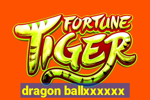 dragon ballxxxxxx